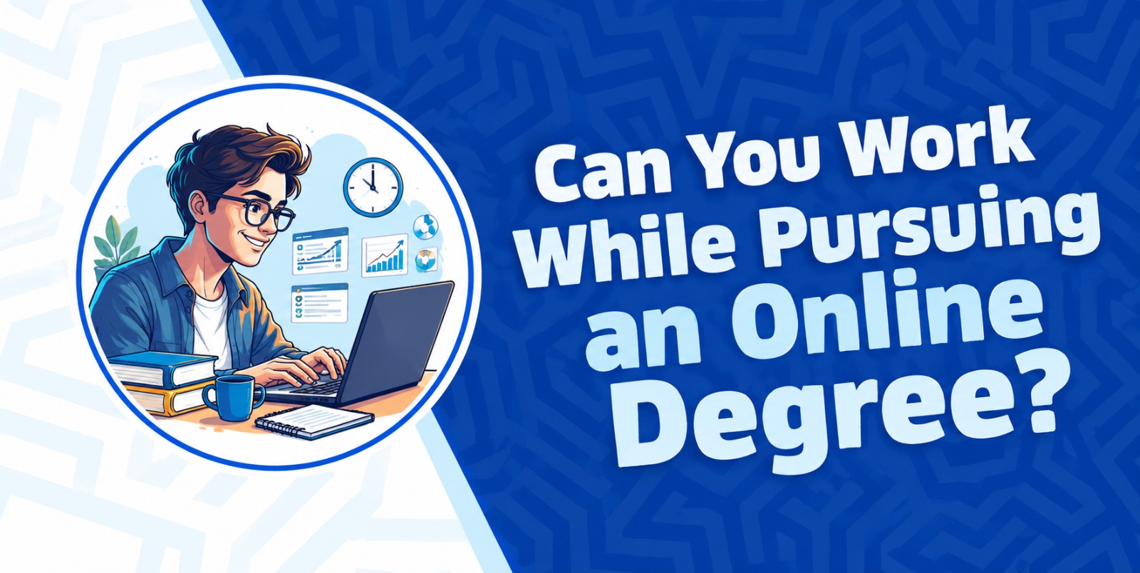 Can You Work While Pursuing an Online Degree?