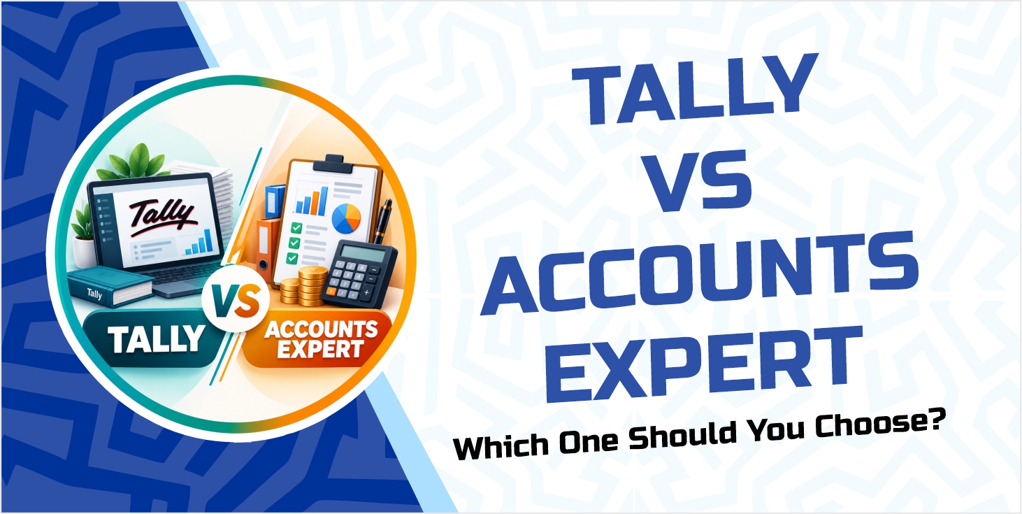 Tally Course vs Accounts Expert Course: Which One Should You Choose?