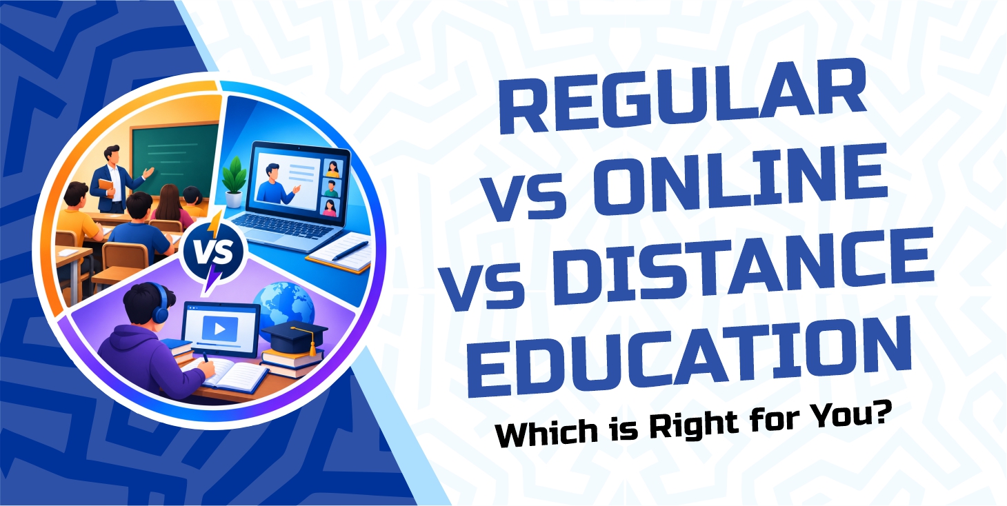 Regular vs Online vs Distance Education: Which Is Right for You?
