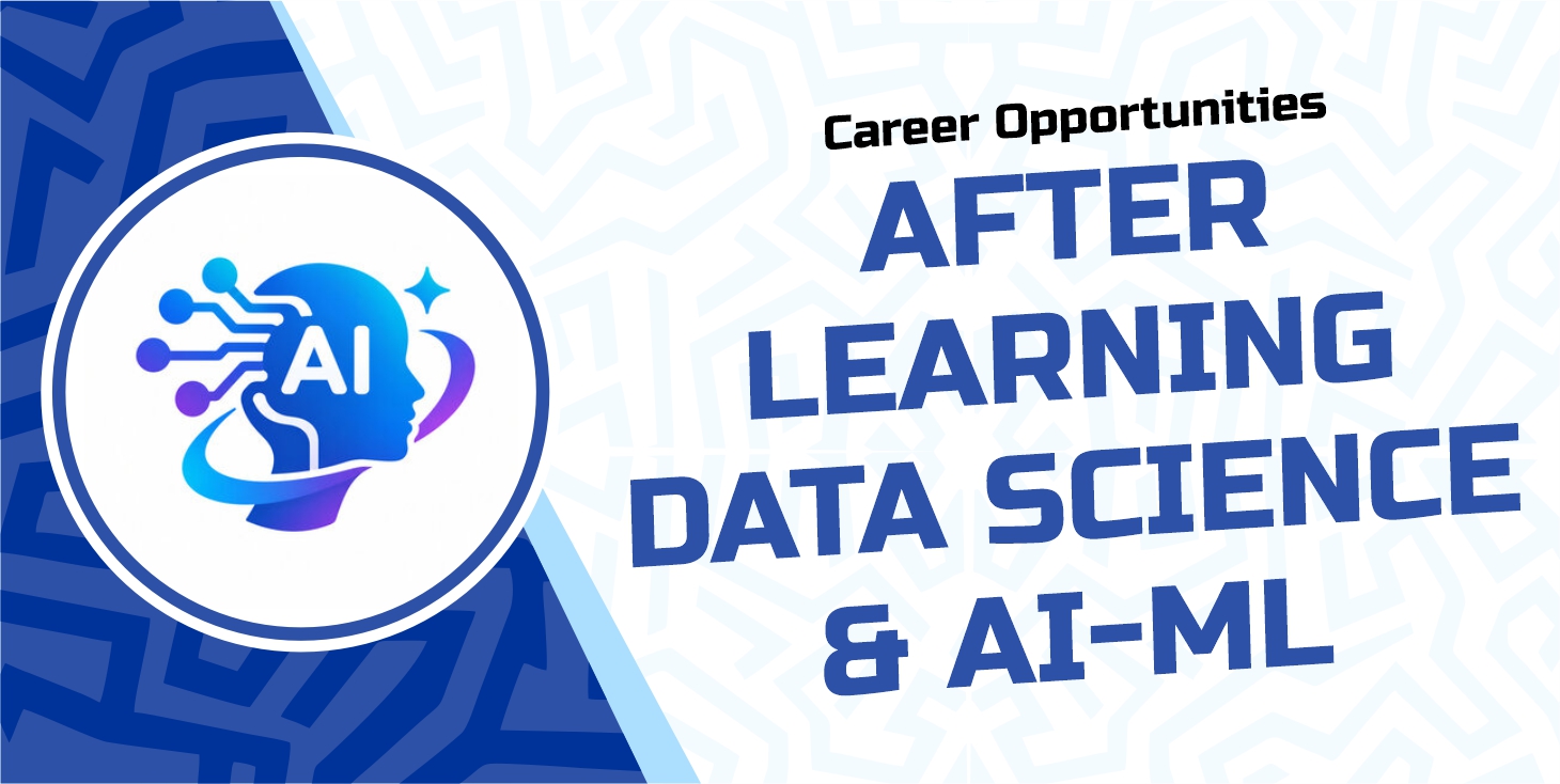 Career Opportunities After Learning Data Science & AI-ML