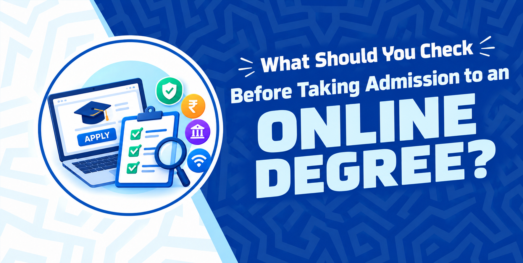 What Should You Check Before Taking Admission to an Online Degree?