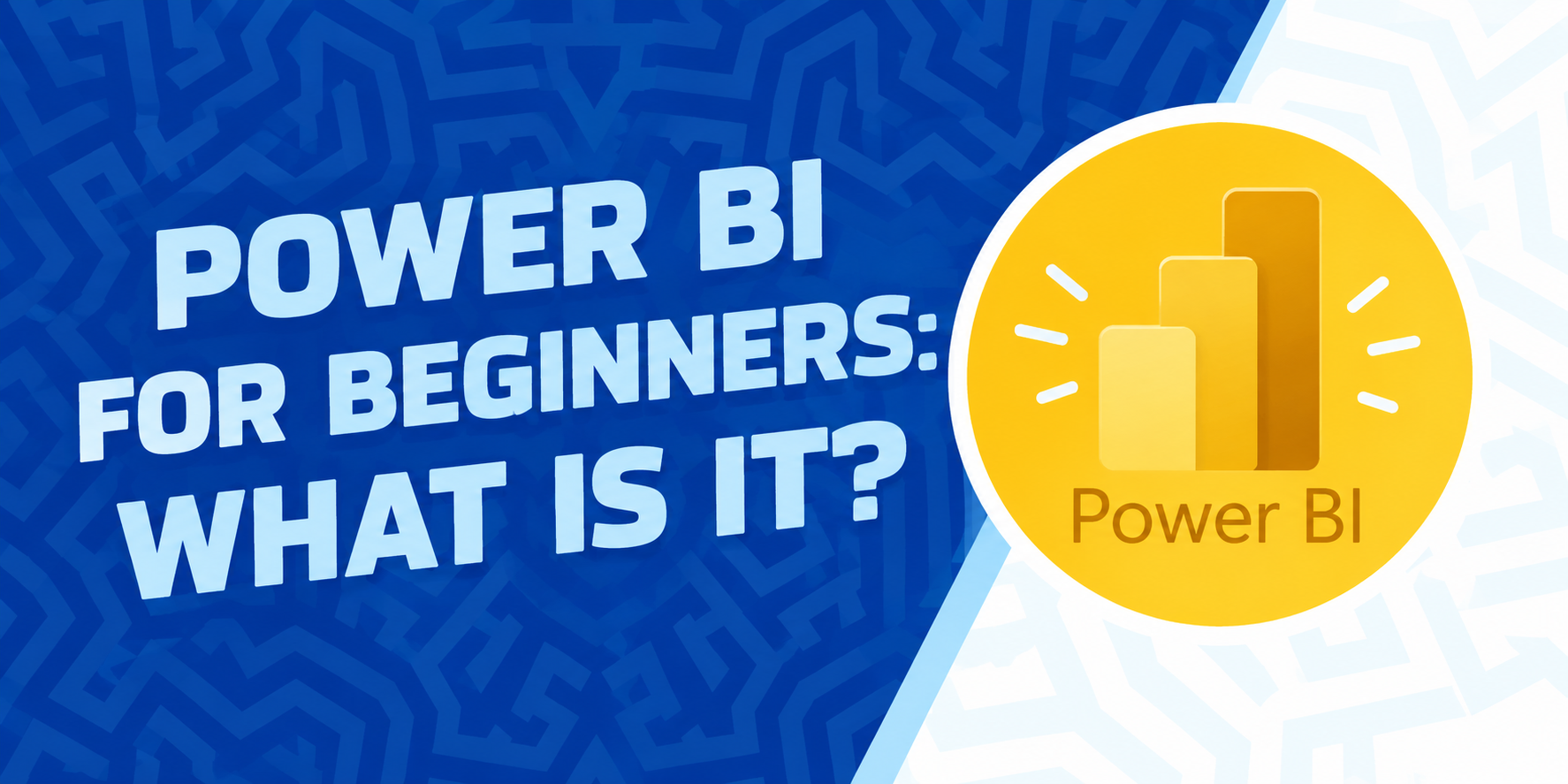 Power BI for Beginners: What Is It?