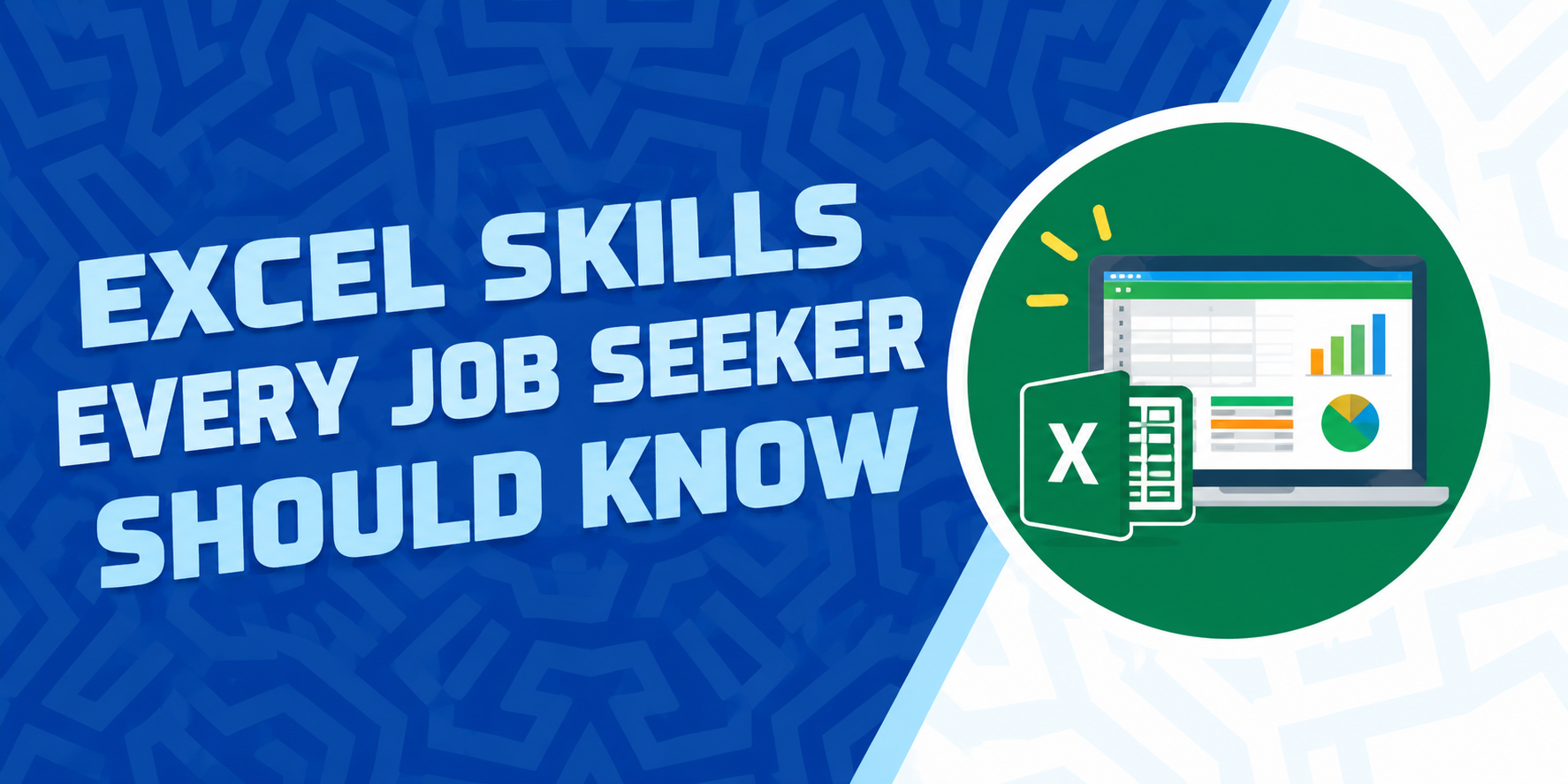 Excel Skills Every Job Seeker Should Know