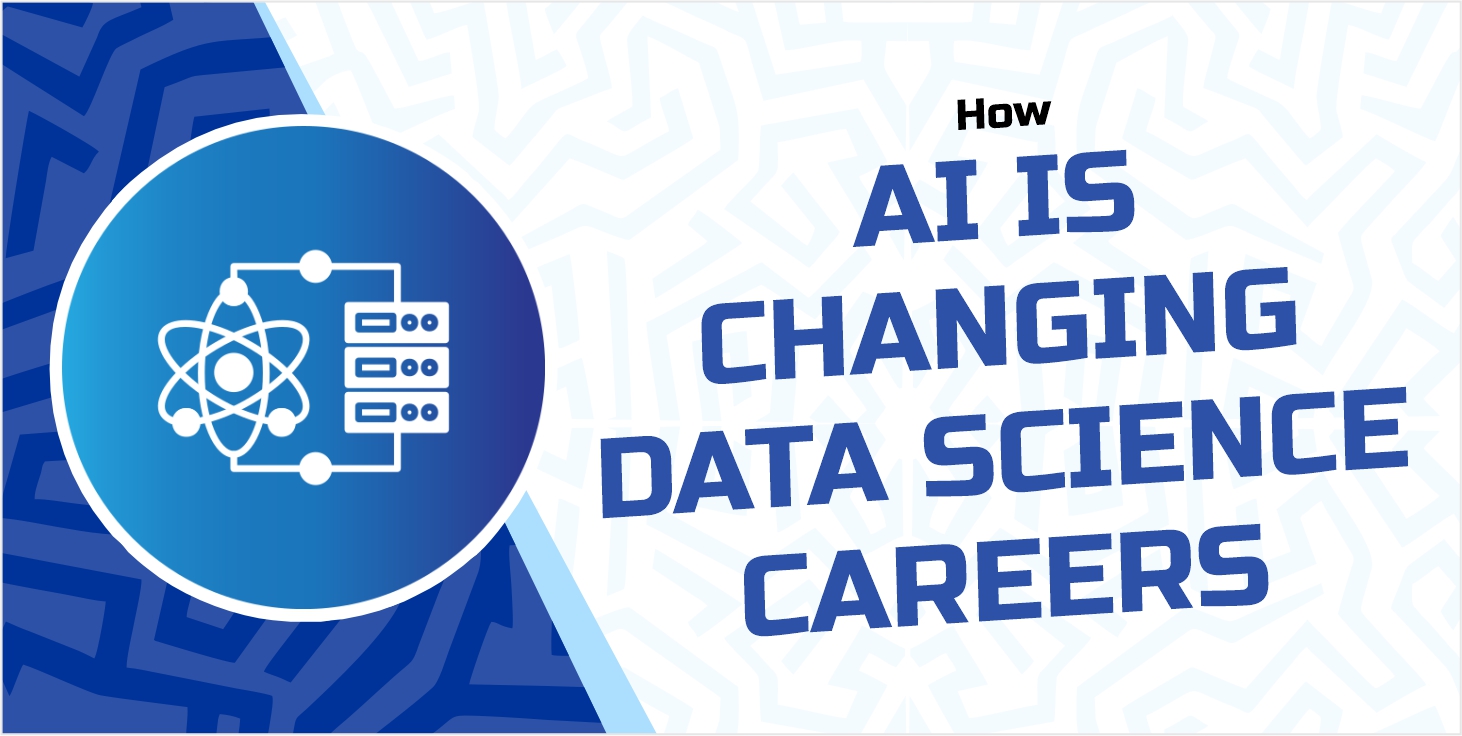 How AI Is Changing Data Science Careers