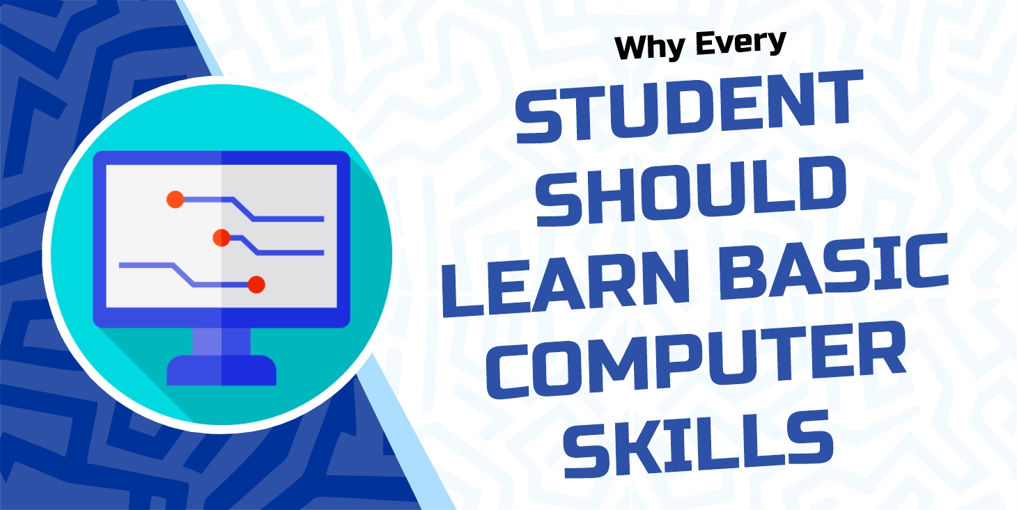 Why Every Student Should Learn Basic Computer Skills